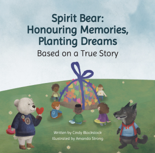 Spirit Bear Honouring Memories,  planting dreams book cover