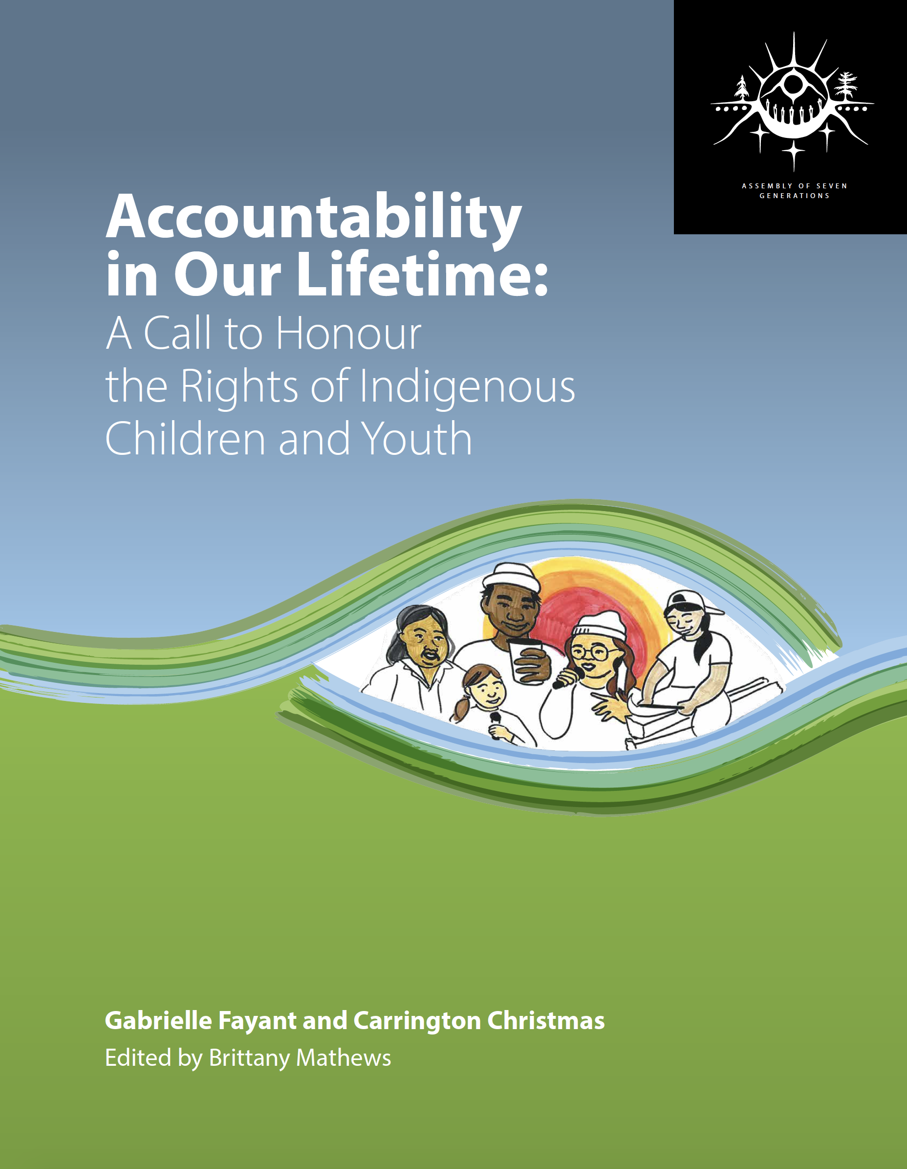 Accountability in Our Lifetime: A Call to Honour the Rights of Indigenous Children and Youth