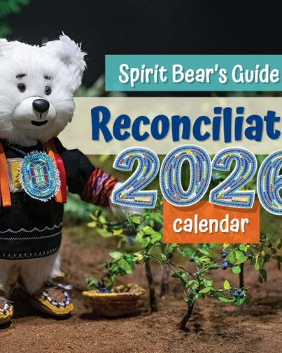Spirit Bear's Guide to Reconciliation 2026 Calendar