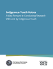 Indigenous Youth Voices: A Way Forward in Conducting Research With and by Indigenous Youth